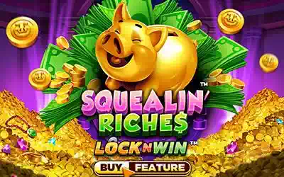 Squealin' Riches